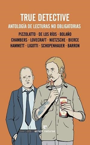 TRUE DETECTIVE | 9788415217770 | DE LOS RÍOS GUTIÉRREZ, IVÁN/PIZZOLATTO, NIC | Llibreria L'Illa - Llibreria Online de Mollet - Comprar llibres online