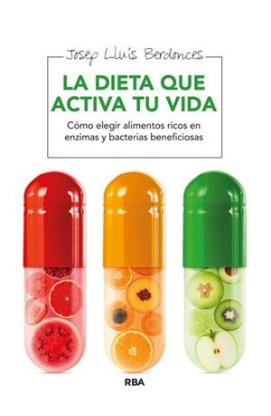 DIETA QUE ACTIVA TU VIDA, LA | 9788415541899 | BERDONCES , JOSEP LLUIS | Llibreria L'Illa - Llibreria Online de Mollet - Comprar llibres online