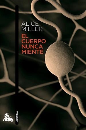 CUERPO NUNCA MIENTE, EL | 9788483839218 | MILLER, ALICE | Llibreria L'Illa - Llibreria Online de Mollet - Comprar llibres online