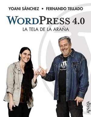 WORDPRESS 4.0. LA TELA DE LA ARAÑA | 9788441535473 | SÁNCHEZ, YOANI/TELLADO, FERNANDO | Llibreria L'Illa - Llibreria Online de Mollet - Comprar llibres online