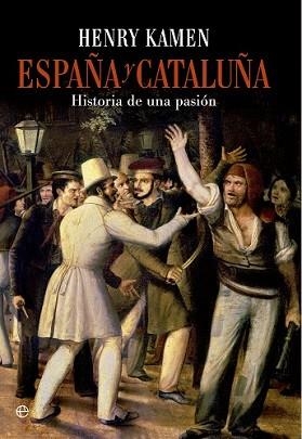 ESPAÑA Y CATALUÑA | 9788490601747 | KAMEN, HENRY | Llibreria L'Illa - Llibreria Online de Mollet - Comprar llibres online