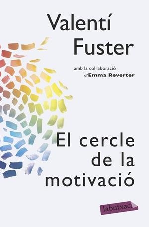 CERCLE DE LA MOTIVACIÓ, EL | 9788499309095 | VALENTI FUSTER DE CARULLA/EMMA REVERTER | Llibreria L'Illa - Llibreria Online de Mollet - Comprar llibres online