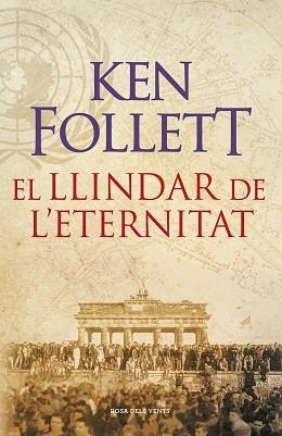 LLINDAR DE L'ETERNITAT (THE CENTURY 3) | 9788415961079 | FOLLETT,KEN | Llibreria L'Illa - Llibreria Online de Mollet - Comprar llibres online