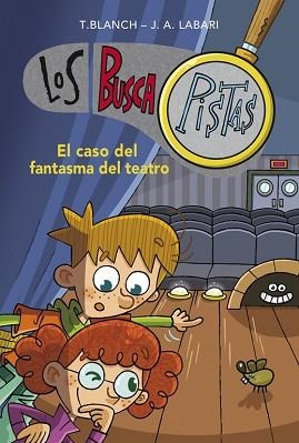 BUSCAPISTAS 8. EL CASO DEL FANTASMA DEL TEATRO | 9788490431610 | BLANCH GASOL,TERESA/LABARI ILUNDAIN,JOSE | Llibreria L'Illa - Llibreria Online de Mollet - Comprar llibres online