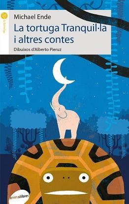 TORTUGA TRANQUIL I ALTRES CONTES, LA | 9788415975113 | ENDE, MICHAEL | Llibreria L'Illa - Llibreria Online de Mollet - Comprar llibres online
