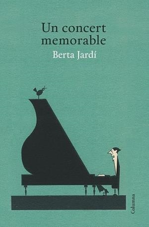 CONCERT MEMORABLE, UN | 9788466418874 | JARDÍ SOLER, BERTA | Llibreria L'Illa - Llibreria Online de Mollet - Comprar llibres online