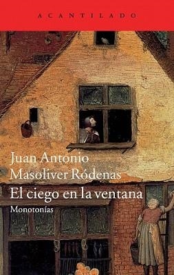 CIEGO EN LA VENTANA | 9788416011230 | MASOLIVER RÓDENAS, JUAN ANTONIO