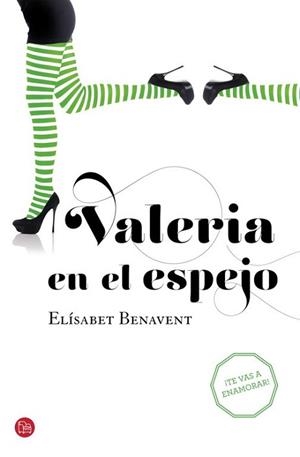 VALERIA EN EL ESPEJO  | 9788466328128 | BENAVENT, ELISABET