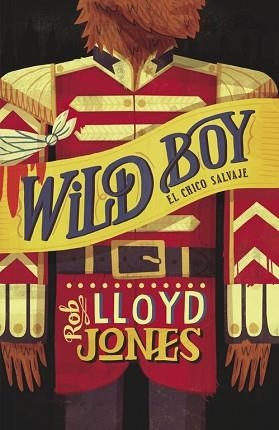 WILD BOY. EL CHICO SALVAJE | 9788420414867 | LLOYD JONES, ROB | Llibreria L'Illa - Llibreria Online de Mollet - Comprar llibres online