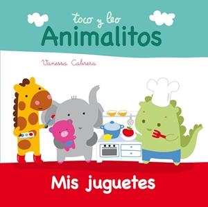 ANIMALITOS. MIS JUGUETES | 9788448840389 | CABRERA, VANESSA | Llibreria L'Illa - Llibreria Online de Mollet - Comprar llibres online