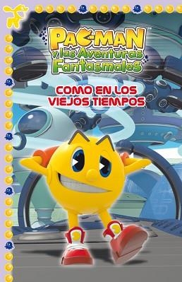 COMO EN LOS VIEJOS TIEMPOS (PAC-MAN NÚM.4) | 9788448840433 | AUTORES VARIOS | Llibreria L'Illa - Llibreria Online de Mollet - Comprar llibres online