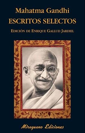 ESCRITOS SELECTOS | 9788478134205 | GANDHI, MAHATMA | Llibreria L'Illa - Llibreria Online de Mollet - Comprar llibres online