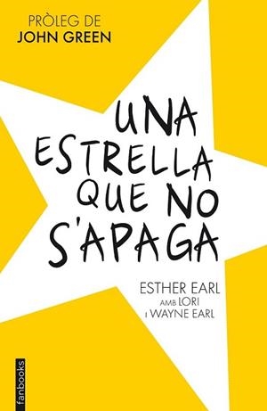 ESTRELLA QUE NO S'APAGA, UNA | 9788415745730 | EARL, ESTHER  | Llibreria L'Illa - Llibreria Online de Mollet - Comprar llibres online