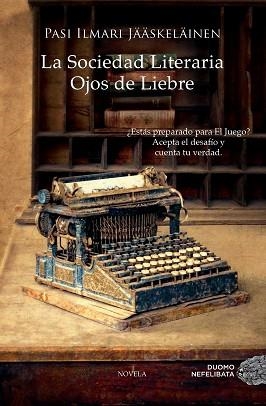 SOCIEDAD LITERARIA OJOS DE LIEBRE, LA | 9788415945284 | PASI ILMARI JÄÄSKELÄINEN | Llibreria L'Illa - Llibreria Online de Mollet - Comprar llibres online
