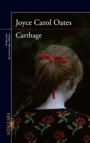 CARTHAGE | 9788420417202 | OATES, JOYCE CAROL | Llibreria L'Illa - Llibreria Online de Mollet - Comprar llibres online