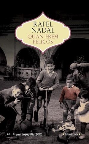 QUAN ÉREM FELIÇOS | 9788499309194 | NADAL, RAFEL | Llibreria L'Illa - Llibreria Online de Mollet - Comprar llibres online