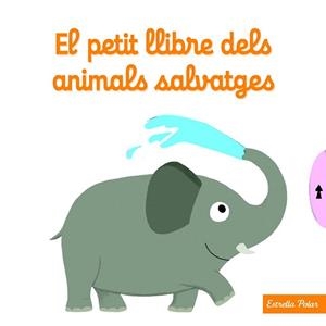 PETIT LLIBRE DELS ANIMALS SALVATGES, EL | 9788490574812 | CHOUX, NATHALIE | Llibreria L'Illa - Llibreria Online de Mollet - Comprar llibres online