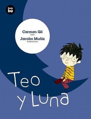TEO Y LUNA | 9788483433041 | GIL, CARMEN | Llibreria L'Illa - Llibreria Online de Mollet - Comprar llibres online