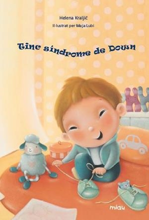 TINC SÍNDROME DE DOWN | 9788416082735 | KRALJI269;, HELENA | Llibreria L'Illa - Llibreria Online de Mollet - Comprar llibres online