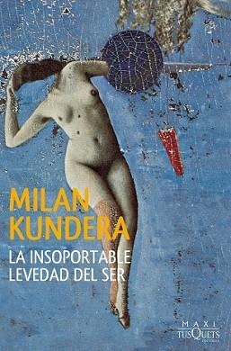 INSOPORTABLE LEVEDAD DEL SER | 9788483839546 | KUNDERA, MILAN