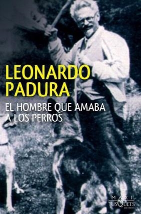 HOMBRE QUE AMABA A LOS PERROS | 9788483839539 | PADURA, LEONARDO  | Llibreria L'Illa - Llibreria Online de Mollet - Comprar llibres online