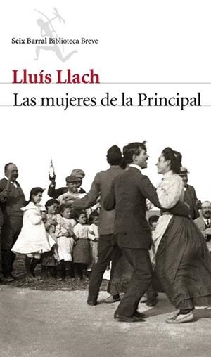 MUJERES DE LA PRINCIPAL, LAS | 9788432224010 | LLACH, LLUIS | Llibreria L'Illa - Llibreria Online de Mollet - Comprar llibres online