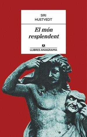 MÓN RESPLENDENT, EL | 9788433915153 | HUSTVEDT, SIRI | Llibreria L'Illa - Llibreria Online de Mollet - Comprar llibres online
