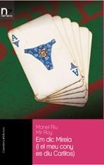 EM DIC MIREIA (I EL MEU CONY ES DIU CARLITOS) | 9788497913591 | RIU, MANEL / ROY, MIR | Llibreria L'Illa - Llibreria Online de Mollet - Comprar llibres online