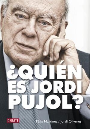 QUIÉN ES JORDI PUJOL? | 9788499924892 | MARTINEZ,FELIX/OLIVERES,JORDI | Llibreria L'Illa - Llibreria Online de Mollet - Comprar llibres online
