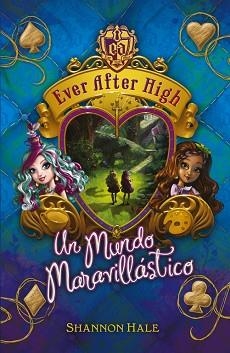 EVER AFTER HIGH 3. UN MUNDO MARAVILLÁSTICO | 9788420417745 | DALE, SHANNON | Llibreria L'Illa - Llibreria Online de Mollet - Comprar llibres online