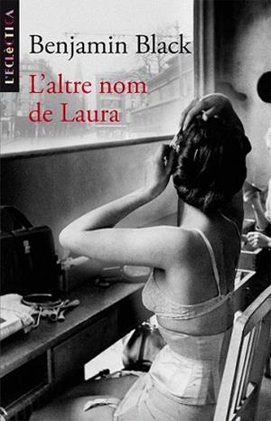 ALTRE NOM DE LAURA, L' | 9788498243260 | BLACK, BENJAMIN | Llibreria L'Illa - Llibreria Online de Mollet - Comprar llibres online