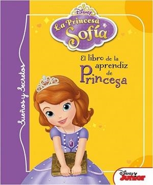 PRINCESA SOFÍA. SUEÑOS Y SECRETOS. EL LIBRO DE LA APRENDIZ DE PRINCESA, LA | 9788499515908 | DISNEY | Llibreria L'Illa - Llibreria Online de Mollet - Comprar llibres online