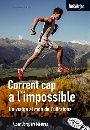 CORRENT CAP A L'IMPOSSIBLE | 9788490342626 | JORQUERA MESTRES, ALBERT | Llibreria L'Illa - Llibreria Online de Mollet - Comprar llibres online