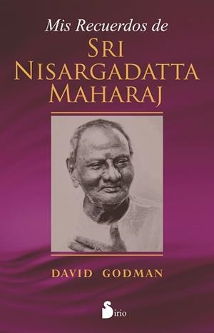MIS RECUERDOS DE SRI NISARGADATTA MAHARAJ | 9788478089741 | GODMAN, DAVID