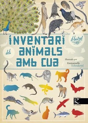 INVENTARI IL-LUSTRAT DELS ANIMAIS AMB CUA | 9788415250777 | ALADJIDI, VIRGINIE/TCHOUKRIEL, EMMANUELLE | Llibreria L'Illa - Llibreria Online de Mollet - Comprar llibres online