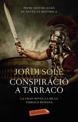 CONSPIRACIÓ A TÀRRACO | 9788499309149 | SOLÉ COMAS, JORDI | Llibreria L'Illa - Llibreria Online de Mollet - Comprar llibres online
