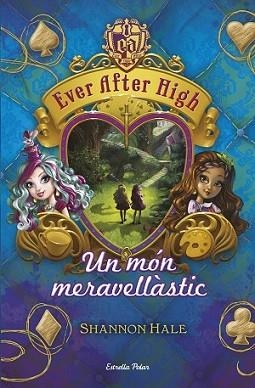 EVER AFTER HIGH 3. UN MÓN MERAVELLÀSTIC | 9788490575628 | HALE, SHANNON | Llibreria L'Illa - Llibreria Online de Mollet - Comprar llibres online