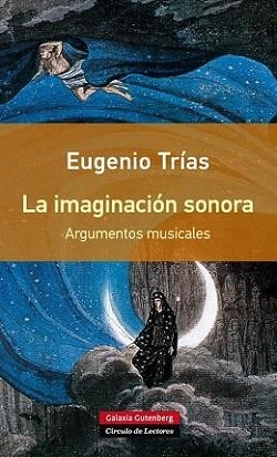IMAGINACIÓN SONORA, LA | 9788416252077 | TRÍAS, EUGENIO | Llibreria L'Illa - Llibreria Online de Mollet - Comprar llibres online