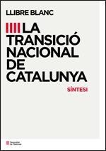 LLIBRE BLANC DE LA TRANSICIÓ NACIONAL A CATALUNYA (SINTESI) | 9788439391760