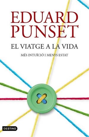 VIATGE A LA VIDA, EL | 9788497102506 | PUNSET, EDUARD