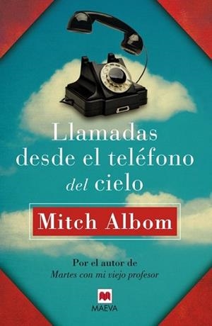 LLAMADAS DESDE EL TELÉFONO DEL CIELO | 9788415893363 | ALBOM, MITCH | Llibreria L'Illa - Llibreria Online de Mollet - Comprar llibres online