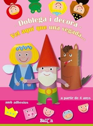 DOBLEGA I DECORA- VET AQUÍ QUE UNA VEGADA … | 9789037493382 | Llibreria L'Illa - Llibreria Online de Mollet - Comprar llibres online