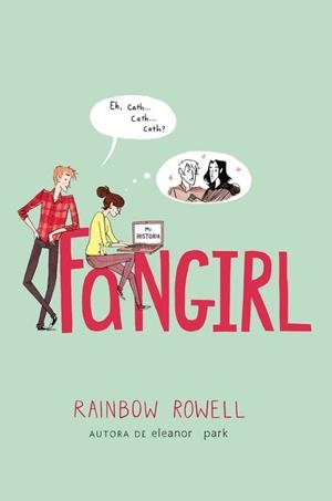 FANGIRL | 9788420416601 | ROWELL, RAIMBOW | Llibreria L'Illa - Llibreria Online de Mollet - Comprar llibres online