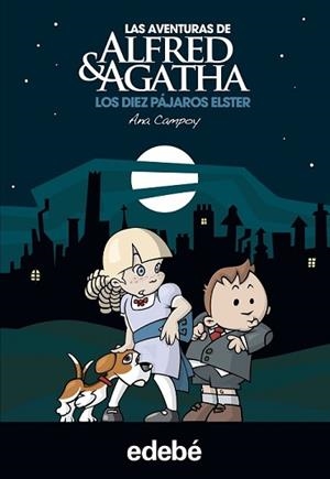 AVENTURAS DE ALFRED Y AGATHA 1: LOS 10 PÁJAROS ELSTER, LAS | 9788468303017 | CAMPOY, ANA | Llibreria L'Illa - Llibreria Online de Mollet - Comprar llibres online