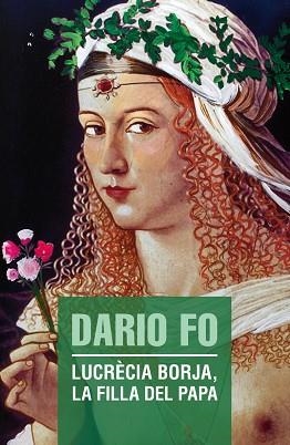 LUCRECIA BORJA LA FILLA DEL PAPA | 9788490263013 | FO, DARIO | Llibreria L'Illa - Llibreria Online de Mollet - Comprar llibres online