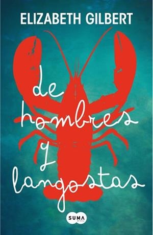 DE HOMBRES Y LANGOSTAS | 9788483652275 | GILBERT,ELIZABETH | Llibreria L'Illa - Llibreria Online de Mollet - Comprar llibres online