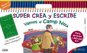 SÚPER CREA Y ESCRIBE VAMOS AL CAMP NOU | 9788424653217 | SANS MESTRE, CRISTINA | Llibreria L'Illa - Llibreria Online de Mollet - Comprar llibres online