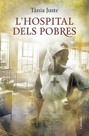 HOSPITAL DELS POBRES, L' | 9788466419031 | JUSTE, TÀNIA  | Llibreria L'Illa - Llibreria Online de Mollet - Comprar llibres online