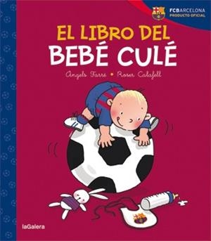 LIBRO DEL BEBÉ CULÉ, EL | 9788424653231 | FARRÉ, ÀNGELS | Llibreria L'Illa - Llibreria Online de Mollet - Comprar llibres online