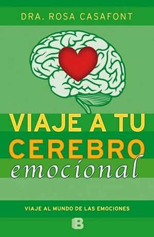 VIAJE A TU CEREBRO EMOCIONAL | 9788466654784 | CASAFONT, ROSA | Llibreria L'Illa - Llibreria Online de Mollet - Comprar llibres online